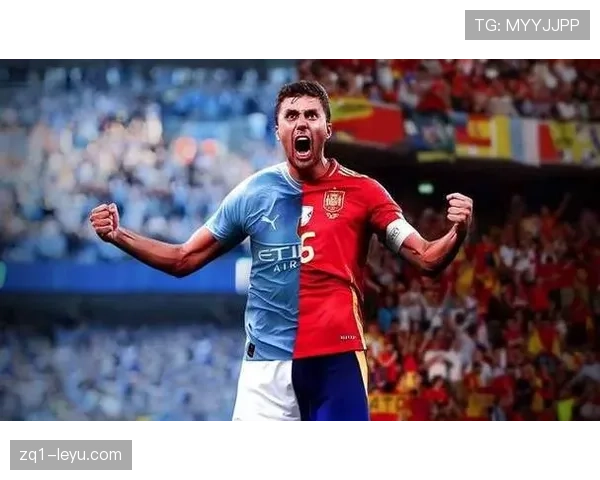 罗德里闪耀西班牙足坛：出色表现赢得球迷青睐